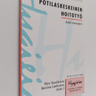 Päivi Voutilainen ym. : Potilaskeskeinen hoitotyö : askel... - pikkukuva 1
