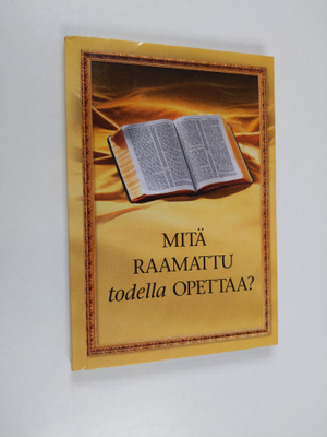 Mitä Raamattu todella opettaa?
