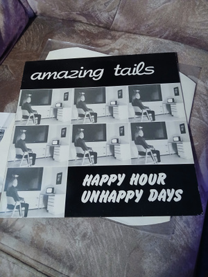 Amazing Tails – Happy Hour Unhappy Days LP