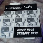 Amazing Tails – Happy Hour Unhappy Days LP - pikkukuva 1