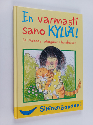 Bel Mooney : En varmasti sano kyllä!