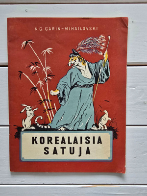 N.G. Garin-Mihailovski - Korealaisia satuja