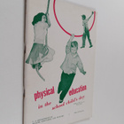 Elsa Schneider ym. : Physical Education in the School Chi... - pikkukuva 1