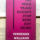 Tennessee Williams - The Milk Train Doesn't Stop Here... - pikkukuva 1