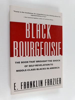 Franklin Frazier : Black Bourgeoisie