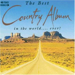 Various - The Best Country Album In The World...Ever! (CD)