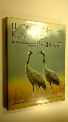 Veikko (toim.) Rinne : Luonnonkuvaajien parhaat = Finnish...