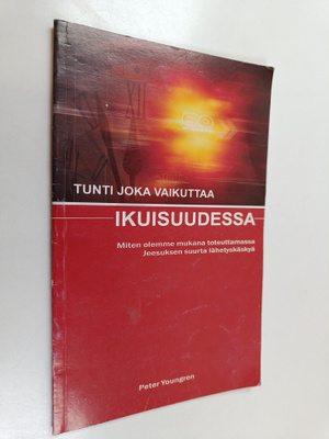 Peter Youngren : Tunti joka vaikuttaa ikuisuudessa : mite...