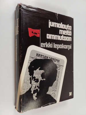 Erkki Lepokorpi : Jumalauta, meitä ammutaan