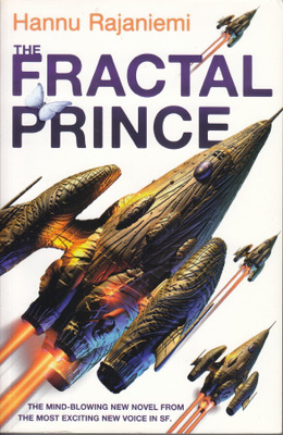 Hannu Rajaniemi: The Fractal Prince (paperback)