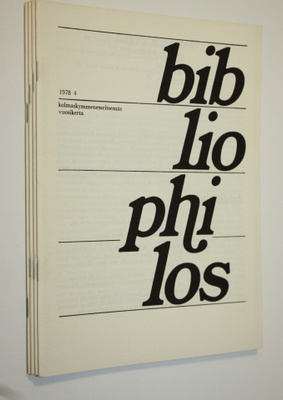 Bibliophilos nro 1-4/1978 (vuosikerta) : kirjallisuudenke...