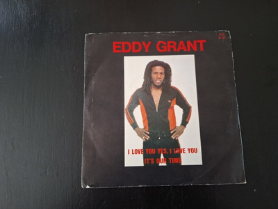 EDDY GRANT - I LOVE YOU YES, I LOVE YOU 7 "