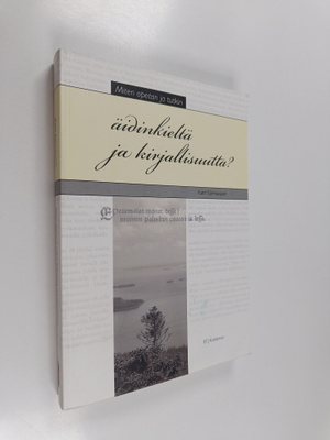Katri Sarmavuori : Miten opetan ja tutkin äidinkieltä ja ...