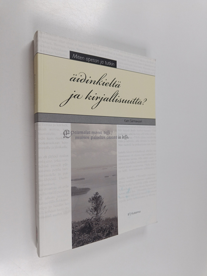 Katri Sarmavuori : Miten opetan ja tutkin äidinkieltä ja ...