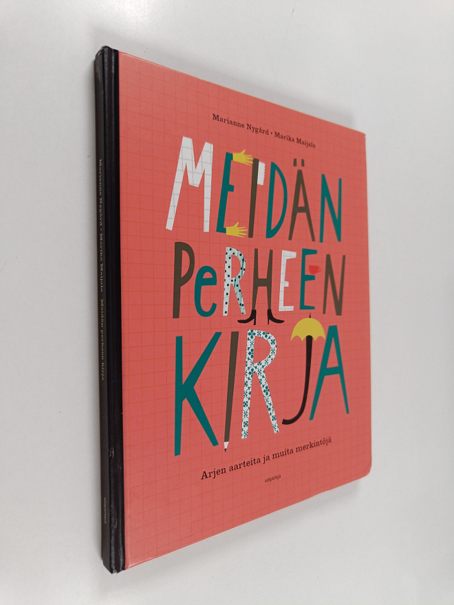 Marika Maijala ym. : Meidän perheen kirja : arjen aarteit...