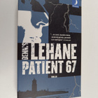 Dennis Lehane : Patient 67 - Thriller - pikkukuva 1