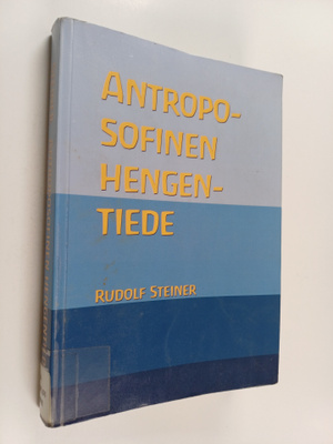 Rudolf Steiner : Antroposofinen hengentiede pääpiirteittäin