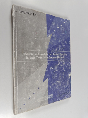 Anne Maria Holli : Discourse and Politics for Gender Equa...