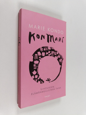 Marie Kondo : KonMari : siivouksen elämänmullistava taika