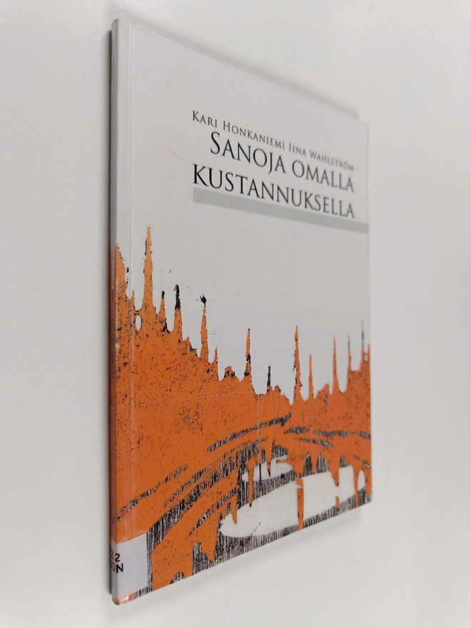 Kari Honkaniemi : Sanoja omalla kustannuksella