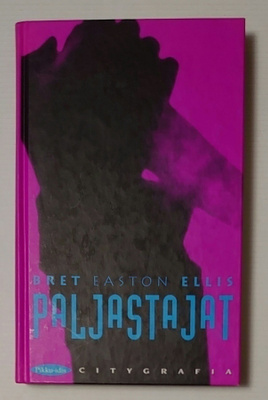 Bret Easton Ellis - Paljastajat