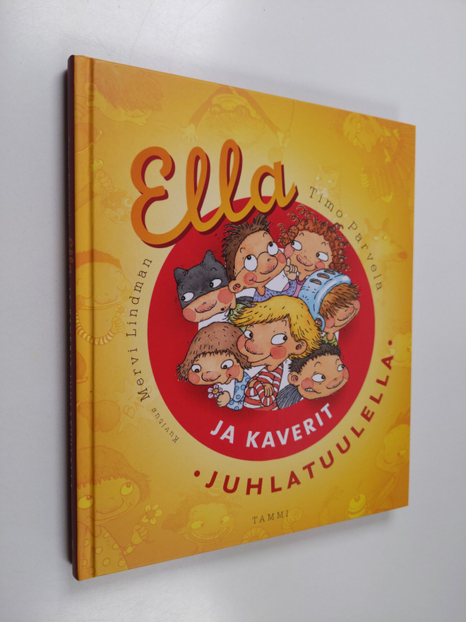 Timo Parvela : Ella ja kaverit juhlatuulella