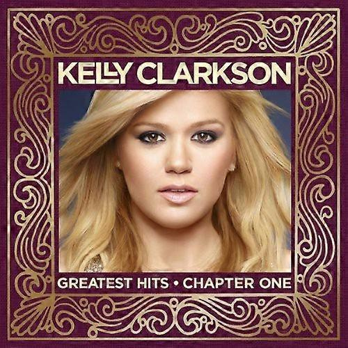 KELLY CLARKSON: Greatest hits, Chapter one, deluxe edition