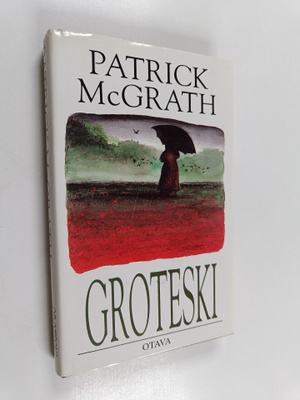 Patrick McGrath : Groteski