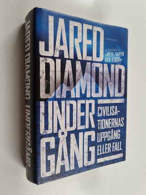 Jared Diamond : Undergång civilisationernas uppgång eller...