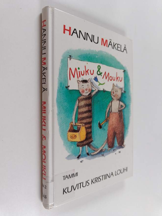 Hannu Mäkelä : Miuku & Mouku