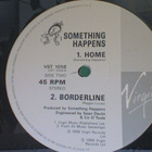 SOMETHING HAPPENS :: BURN CLEAR/HOME/BORDERLINE: VINYYLI 12" - pikkukuva 3