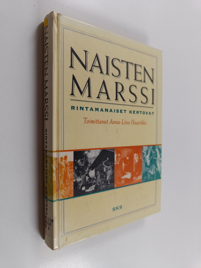 Anna-Liisa (toim.) Haavikko : Naisten marssi : rintamanai...