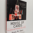 Robyn M. Dawes : House of Cards : Psychology and Psychoth... - pikkukuva 1