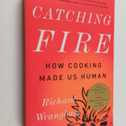 Richard Wrangham : Catching Fire : How Cooking Made Us Human - pikkukuva 1