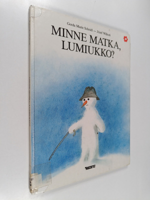 Gerda Marie Scheidl : Minne matka, lumiukko?