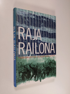 Risto (toim.) Alapuro : Raja railona : näkökulmia suojelu...