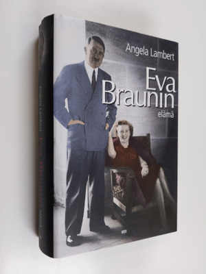 Angela Lambert : Eva Braunin elämä