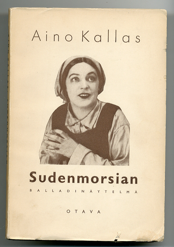 Aino Kallas: Sudenmorsian: Balladinäytelmä (1.p., 1937)