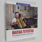 Pertti Virtaranta : Hauska tutustua : amerikansuomalaisia... - pikkukuva 1
