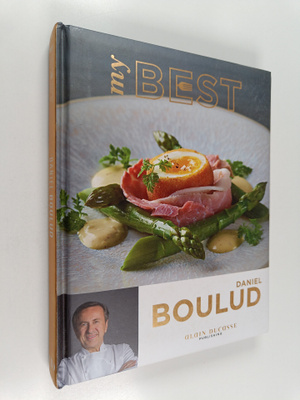 Daniel Boulud : My Best: Daniel Boulud (signeerattu)