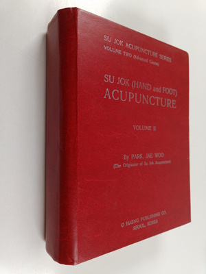 Jae Woo Park : Su Jok (Hand and Foot) Acupuncture, vol 2
