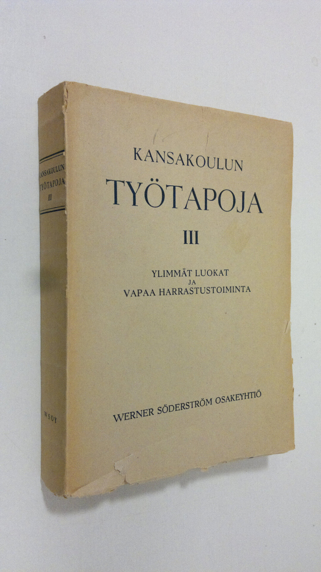 Kansakoulun työtapoja III - ylimmät luokat ja vapaa harra...