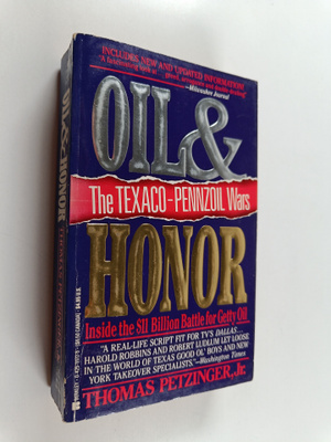 Thomas Petzinger : Oil & Honor - The Texaco-Pennzoil Wars