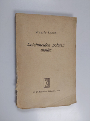Kaarlo Levon : Poistuneiden polvien ajoilta (lukematon)