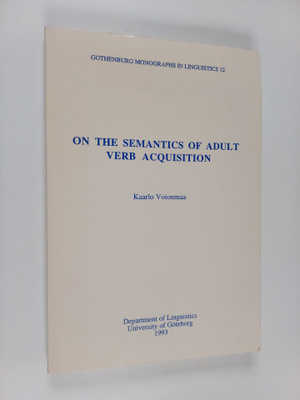 Kaarlo Voionmaa : On the Semantics of Adult Verb Acquisition