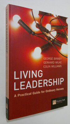 George Binney : Living Leadership : a practical guide for...