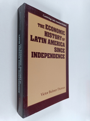 V. Bulmer-Thomas : The economic history of Latin America ...
