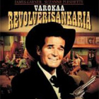 VAROKAA REVOLVERISANKARIA	(5 357)	-FI-	DVD		james gardner - pikkukuva 1