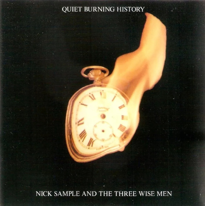 Nick Sample and the Three Wise Men – Quiet Burning History