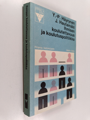 Yrjö-Paavo Häyrynen : Ihmisen koulutettavuus ja koulutusp...